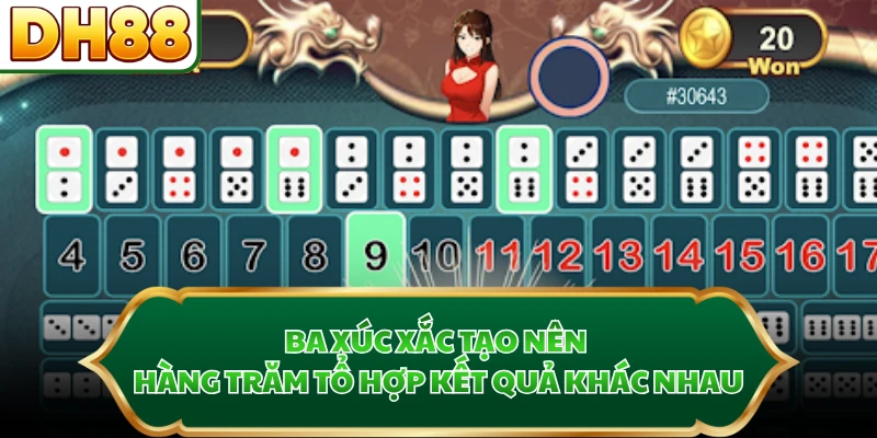 Ba xúc xắc tạo nên hàng trăm tổ hợp kết quả khác nhau
