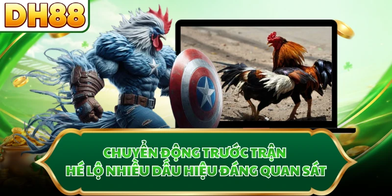 Chuyển động trước trận hé lộ nhiều dấu hiệu đáng quan sát